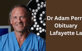 Dr Adam Perry Obituary Lafayette La