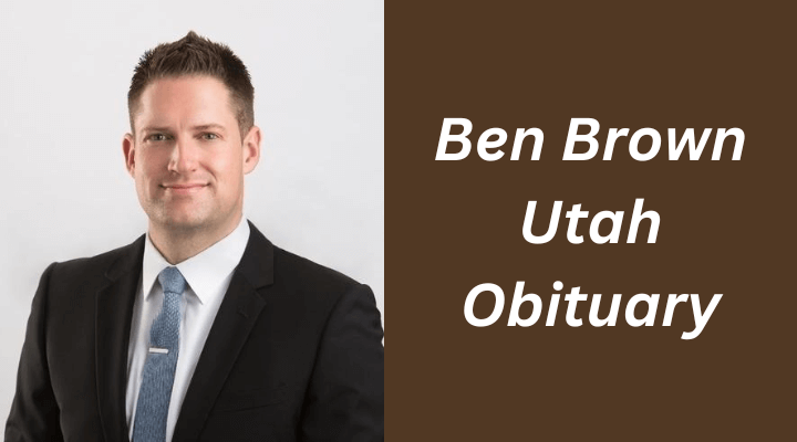 Ben Brown Utah Obituary