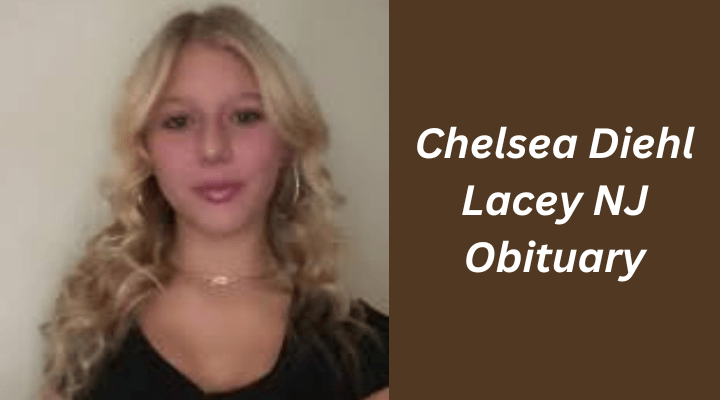 Chelsea Diehl Lacey NJ Obituary